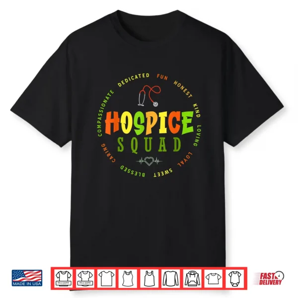 Hospice Nurse Apparel Hospice Squad Shirt