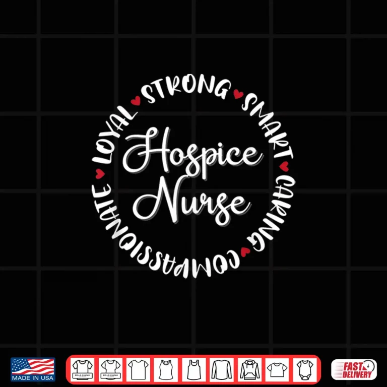 Design Hospice Nurse Gifts Nurses Nursing Graduation Medical Love Shirt