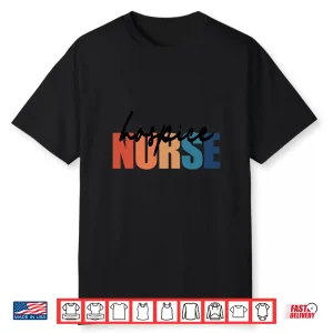 Hospice Nurse Rn Registered Nursing Nurse Life Shirt
