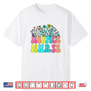 Hospice Nurse Week Groovy Wildflower Appreciation Day Women Shirt