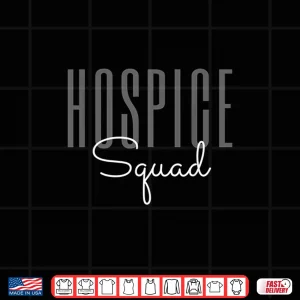 Hospice Squad Hospice Nurse Registered Nurse Rn Er Nurse Shirt 4 Design Hospice Squad Hospice Nurse Registered Nurse Rn Er Nurse Shirt