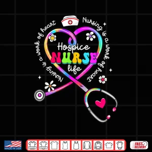 Design Nursing Is A Work Of Heart Tie Dye Hospice Nurse Life Nurse Shirt