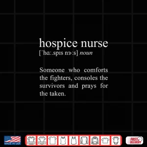 Design Someone Who Comforts The Fighters Hospice Nurse Definition Shirt