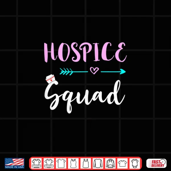 Design Womens Hospice Squad Nurse Life Team Nursing Hospice Crew Shirt