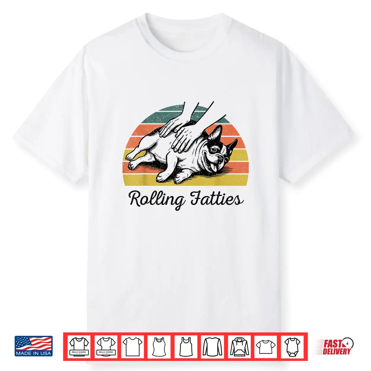 Chubby French Bulldog Rolling Fatties Funny Vintage Shirt Chubby French Bulldog Rolling Fatties Funny Vintage Shirt