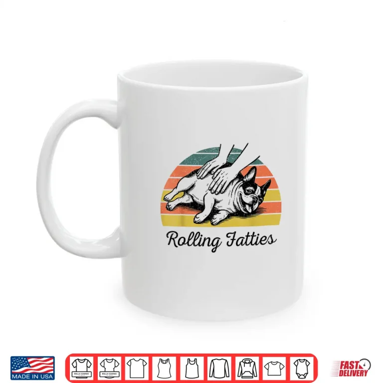 Mug Chubby French Bulldog Rolling Fatties Funny Vintage Shirt