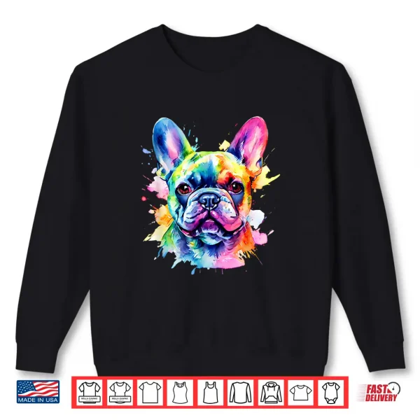 Sweatshirt Colorful French Bulldog Portrait Splash Art Shirt