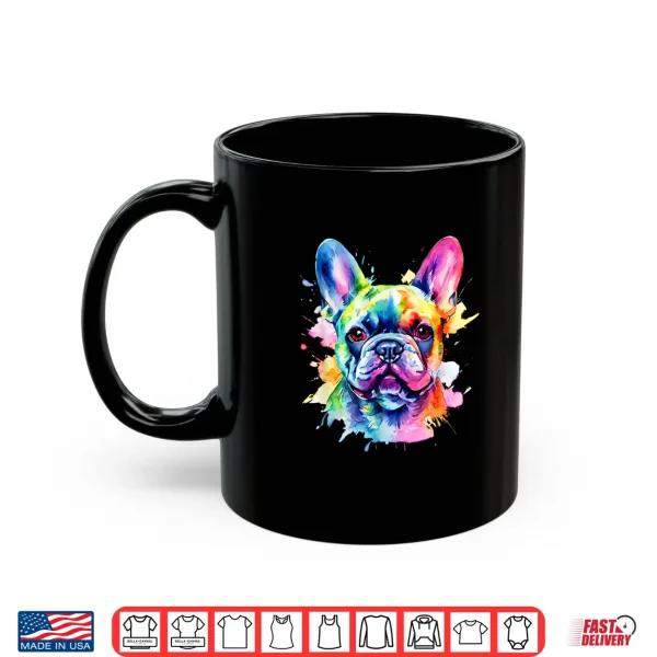 Mug Colorful French Bulldog Portrait Splash Art Shirt
