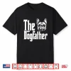 French Bulldog Dog Dad Dogfather Dogs Daddy Father Shirt