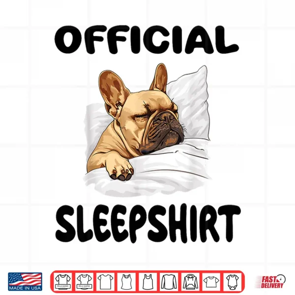 Design French Bulldog Frenchy Dog Official Sleepshirt Pajamas Shirt