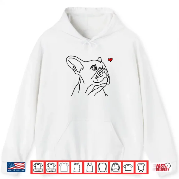 Hoodie French Bulldog Love Frenchie Dog Mom Funny Girls Gift Shirt