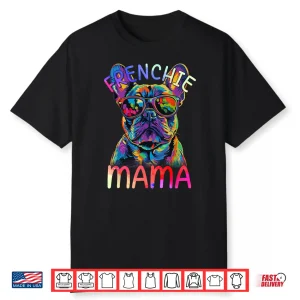 French Bulldog Mom Mama Colorful Pop Art French Bulldog Shirt