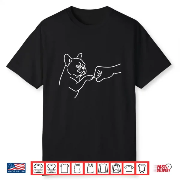 French Bulldog Punch Hand Friendship Fist Bump Dog Lovers Shirt