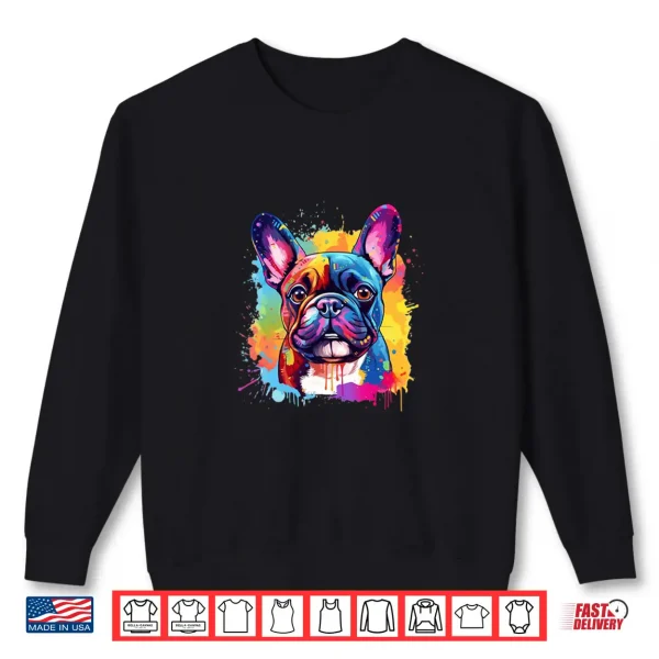 Sweatshirt Frenchie Gifts French Bulldog Shirts For Men Women Shirt