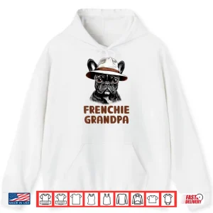 Frenchie Grandpa Dog Lover Gift Funny French Bulldog Owner Shirt 1 Hoodie Frenchie Grandpa Dog Lover Gift Funny French Bulldog Owner Shirt