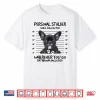 Funny Personal Stalker Black French Bulldog Shirt