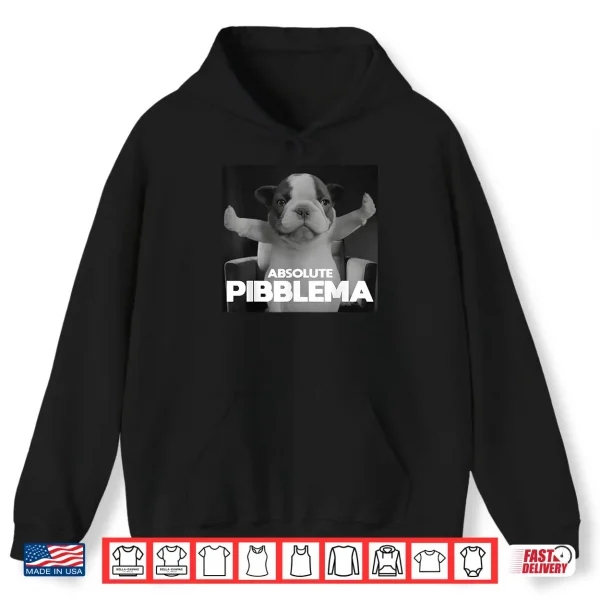 Hoodie Absolute Pibblema French Bulldog Wash Clean My Belly Meme Shirt