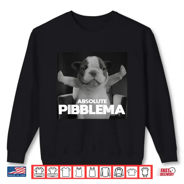 Sweatshirt Absolute Pibblema French Bulldog Wash Clean My Belly Meme Shirt