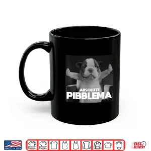 Mug Absolute Pibblema French Bulldog Wash Clean My Belly Meme Shirt