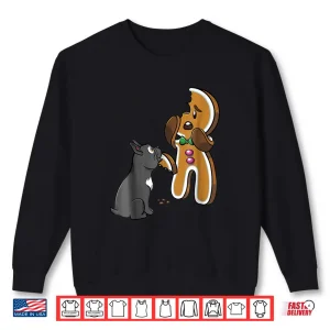 French Bulldog Gingerbread Man Christmas Shirt Dog Shirt 2 Sweatshirt French Bulldog Gingerbread Man Christmas Shirt Dog Shirt
