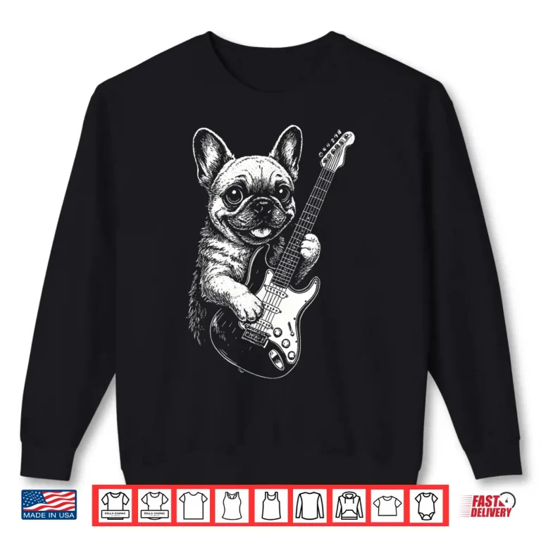 Sweatshirt French Bulldog Guitar Metal Music Men Women Kids Shirt