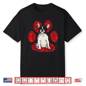 French Bulldog Valentines Day Dog Love Paw Shirt