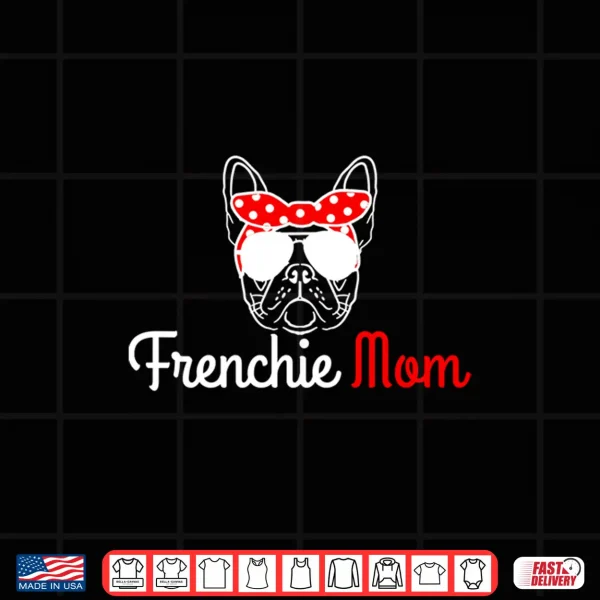 Design Frenchie Mom Vintage Funny Cute Dog French Bulldog Shirt