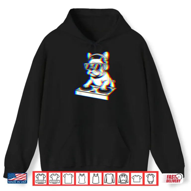 Hoodie Funny French Bulldog Dj Glitch Rave Edm Music Party Shirt