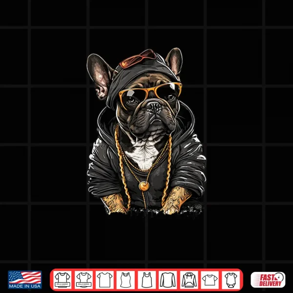 Design Funny French Bulldog Frenchie Rap Hip Hop RB Shirt