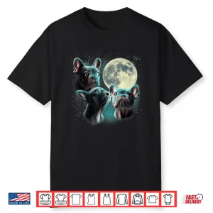 Funny Three French Bulldog Moon 3 Frenchie Blue Weird Cute Shirt