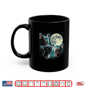 Mug Funny Three French Bulldog Moon 3 Frenchie Blue Weird Cute Shirt