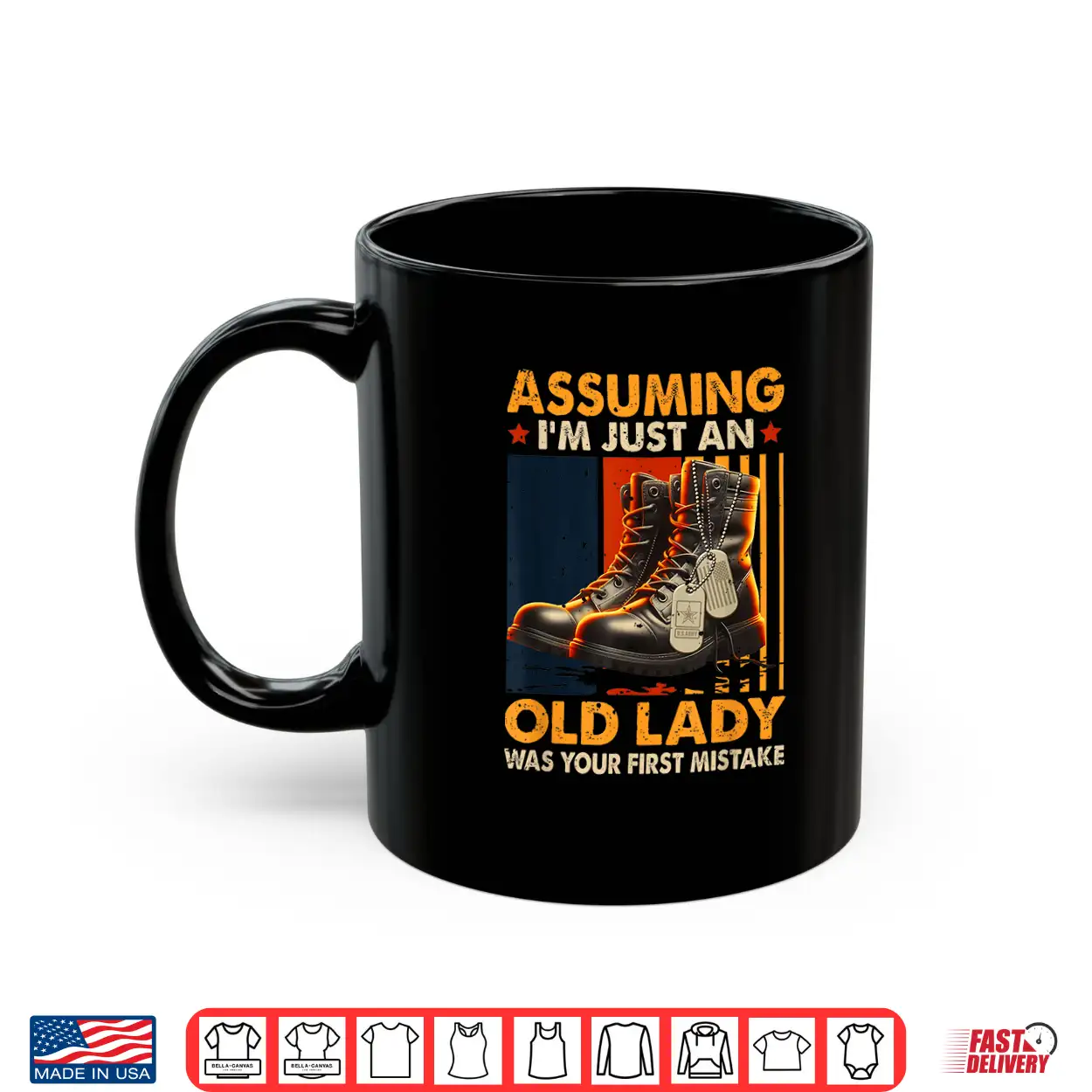 Assuming I’M Just An Old Lady Was Your First Mistake Veteran Shirt Assuming I’M Just An Old Lady Was Your First Mistake Veteran Shirt