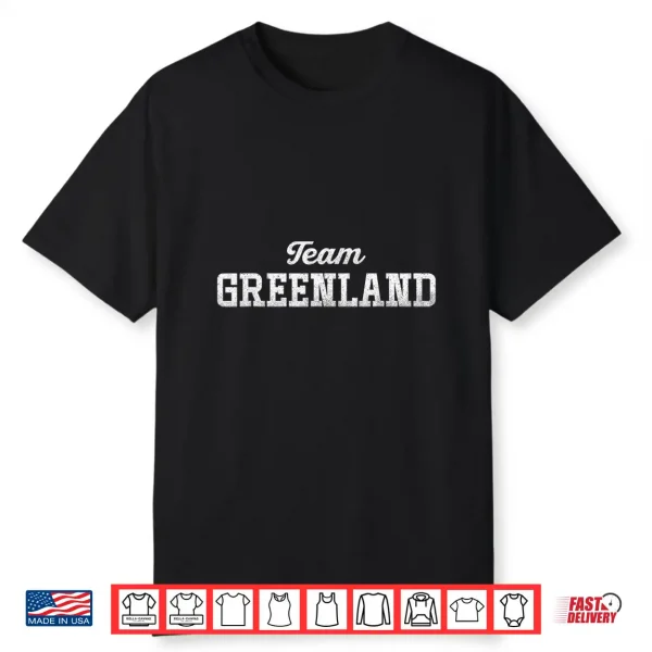 Team Greenland   Distressed Support Design Shirt