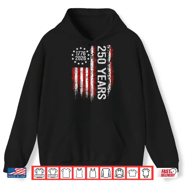 Hoodie 250 Anniversary Usa 250Th American Flag Patriotic 250 Years Shirt 3