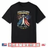 250 Years America Strong 1776 2026 Shirt