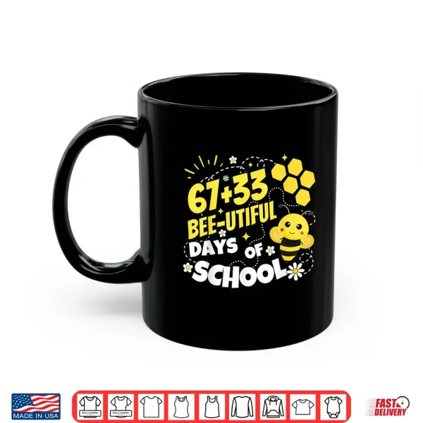 Mug 67 Plus 33 Bee Utiful 100 Days Of School Shirt 1