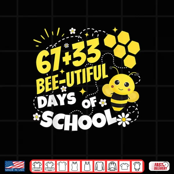Design 67 Plus 33 Bee Utiful 100 Days Of School Shirt 1
