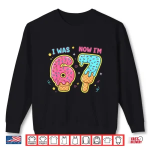 Sweatshirt 7 Year Old 7Th Birthday Shirt Was 6 Now IM 7 67 Funny Kids Shirt 1