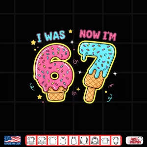 Design 7 Year Old 7Th Birthday Shirt Was 6 Now IM 7 67 Funny Kids Shirt 1