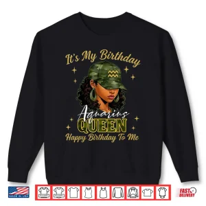 Aquarius Queen Black Woman With Cap Camo It'S My Birthday Shirt 2 Sweatshirt Aquarius Queen Black Woman With Cap Camo ItS My Birthday Shirt 1