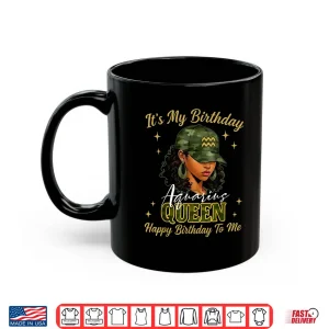 Aquarius Queen Black Woman With Cap Camo It'S My Birthday Shirt 3 Mug Aquarius Queen Black Woman With Cap Camo ItS My Birthday Shirt 1