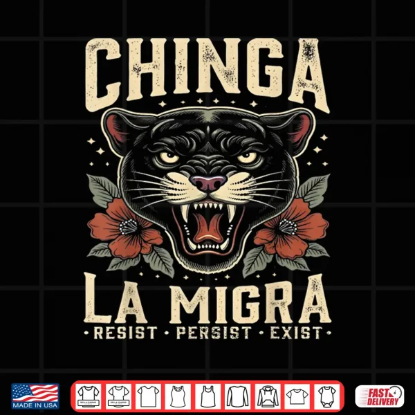 Design Chinga La Migra Panther Resist Human Rights Shirt 1
