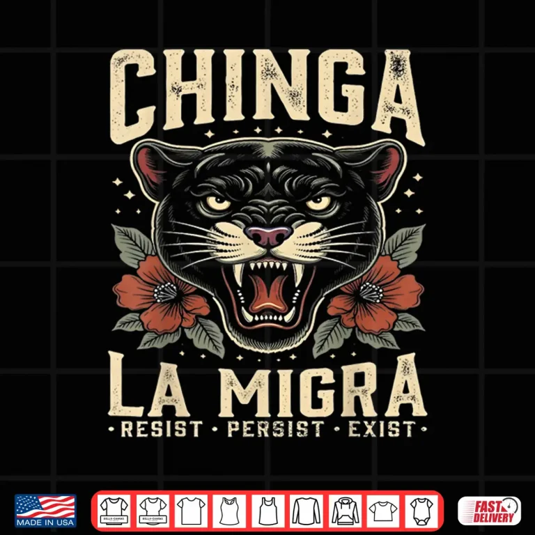 Design Chinga La Migra Panther Resist Human Rights Shirt 1