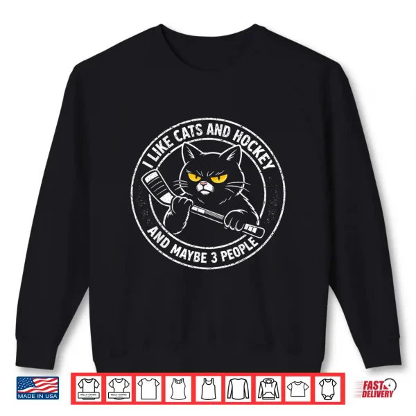 Sweatshirt Funny I Like Cats Hockey And Maybe 3 People Sarcatic Graphic Shirt 1