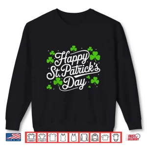 Sweatshirt Happy St Patricks Day Shamrock Irish Funny Men Women Kids Shirt 1