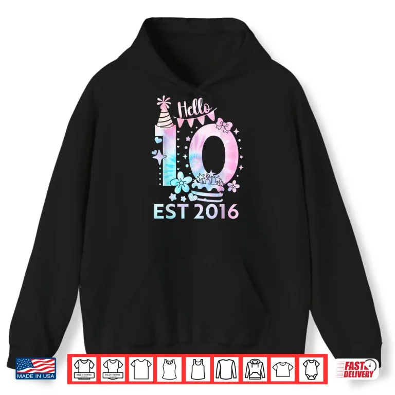 Hoodie Hello Ten 2016 Cute 10Th Birthday Tie Dye 10 Year Girl Boy Shirt 1