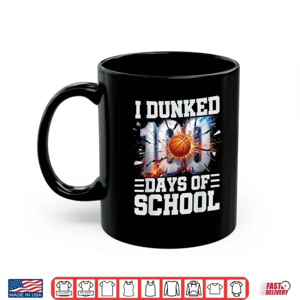 Mug I Dunked 100 Days Of School Basketball 100Th Day Of School Shirt 1