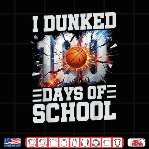 Design I Dunked 100 Days Of School Basketball 100Th Day Of School Shirt 1