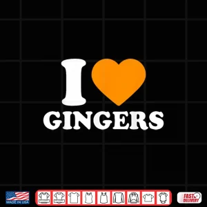 Design I Love Gingers Shirt I Heart Gingers St Patricks Day Green Shirt 1