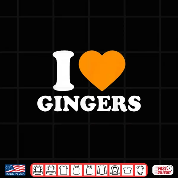 Design I Love Gingers Shirt I Heart Gingers St Patricks Day Green Shirt 1